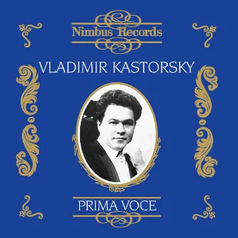 Vladimir Kastorsky (Recorded 1906 - 1939) by Vladimir Kastorsky