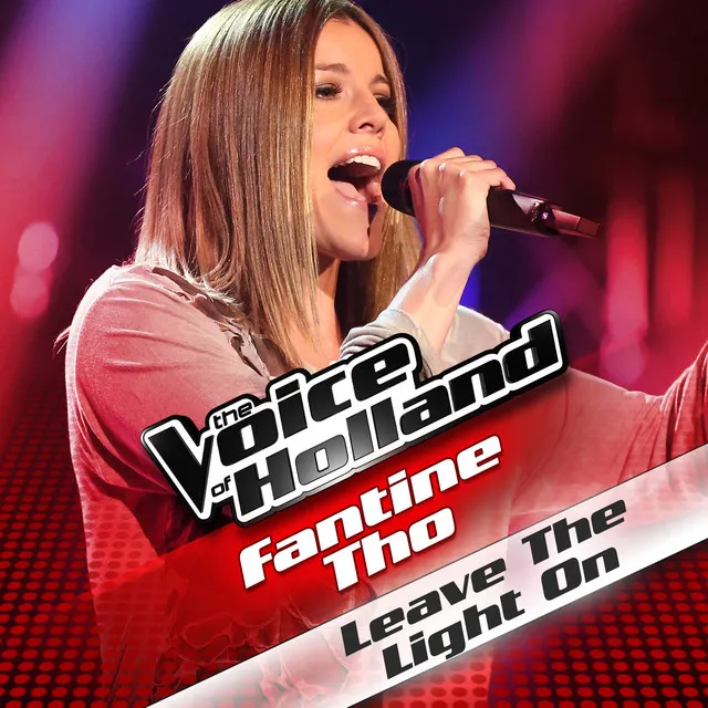 Leave The Light On - From The voice of Holland