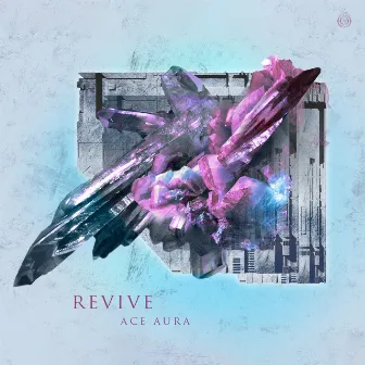 Revive EP by Ace Aura