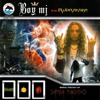 Boy Mj - N De' Rudraksha by Boy MJ