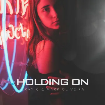 Holding On by CRAY C