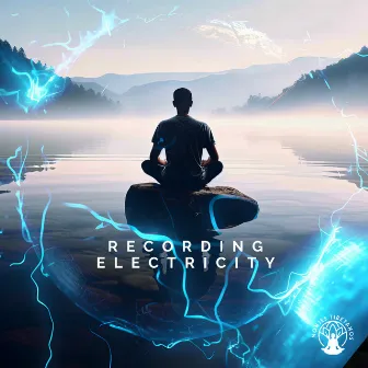 Recording Electricity by Monjes Tibetanos