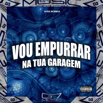 Vou Empurrar na Tua Garagem by DJ PKZS