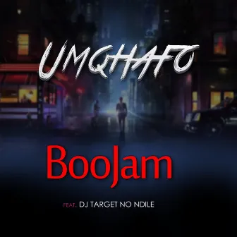 Umqhafo (feat. DJ Target No Ndile) by BooJam