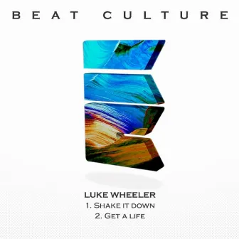 Shake It Down / Get a Life by Luke Wheeler