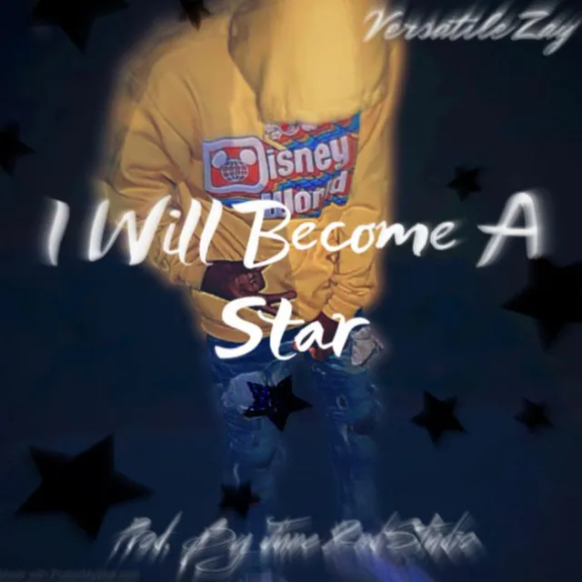 I Will Become A Star