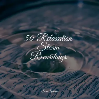 50 Relaxation Storm Recordings by Weather Factory