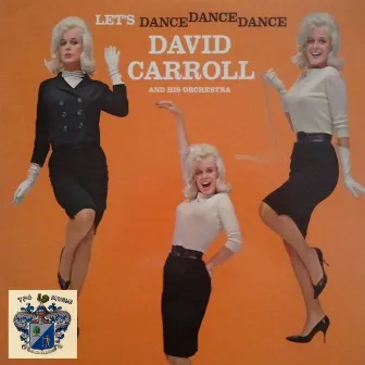 Let's Dance, Dance, Dance by David Carroll