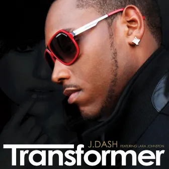 Transformer Remix (Big City) (feat. Lara Johnston) - Single by J. Dash