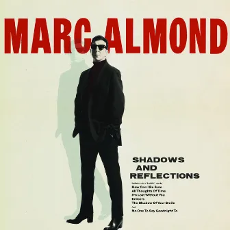 Shadows and Reflections by Marc Almond