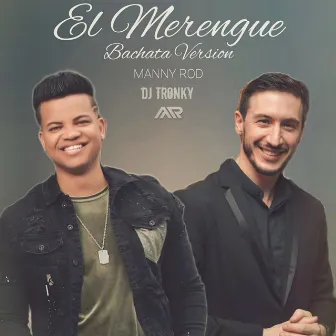 El Merengue (Bachata Version) by Manny Rod