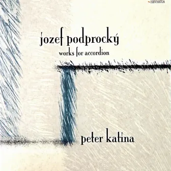 Jozef Podprocky Works for Accordion by Peter Katina