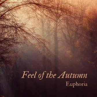 Feel of the Autumn by Euphoria