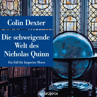 Die schweigende Welt des Nicholas Quinn - Ein Fall für Inspector Morse by Colin Dexter