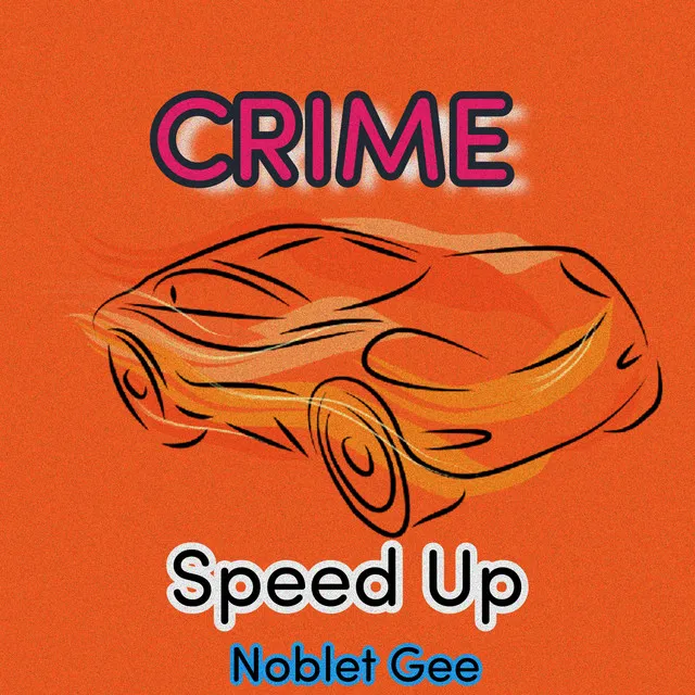 Crime Speed Up