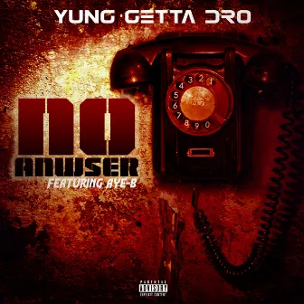 No Answer by Yung Getta Dro