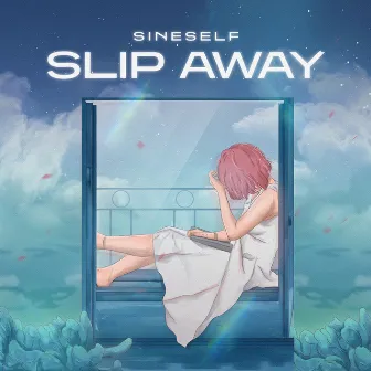 Slip Away by Sineself