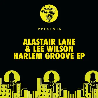 Harlem Groove EP by Alastair Lane