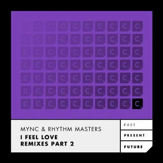 I Feel Love (Remixes Part 2) by Rhythm Masters