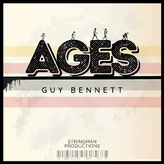 Ages by Guy Bennett