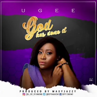 God Has Done It by UGee