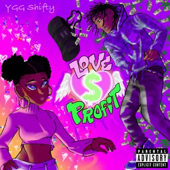 Love N Profit by YGG Shifty