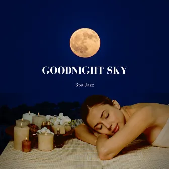 Goodnight Sky by Spa Jazz