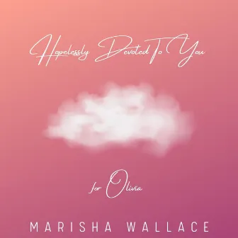 Hopelessly Devoted To You by Marisha Wallace