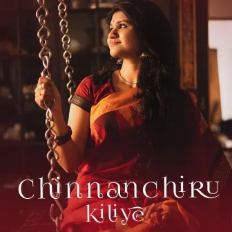 Chinnanchiru Kiliye by Deepthi Suresh