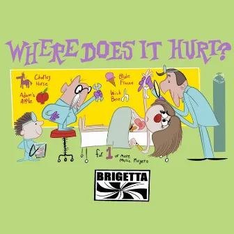 Where Does It Hurt? by Brigetta