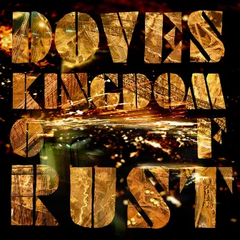 Kingdom Of Rust by Doves