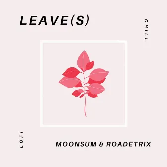 Leave(s) by Moonsum