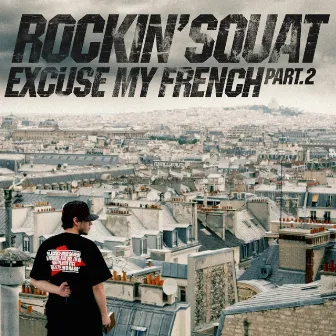 Excuse My French, Vol. 2 by Rockin' Squat