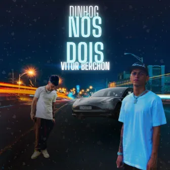 Nós Dois by Dinho G