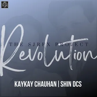 Revolution by Kaykay Chauhan