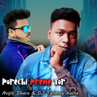 Porechi Preme Tor by DJ Tanmay Kalna