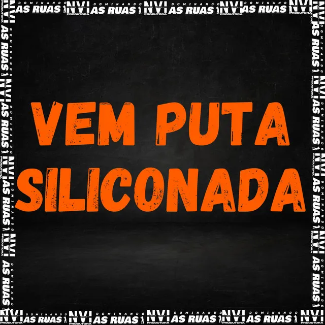 Vem Puta Siliconada