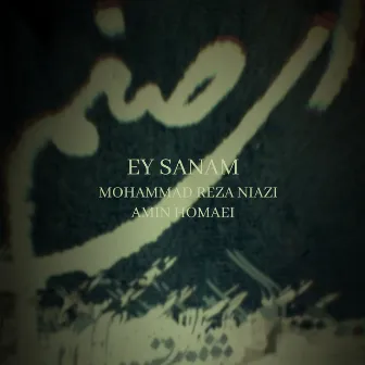 ٍEy Sanam by Mohammad reza Niazi