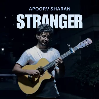 Stranger (Instrumental) by Apoorv Sharan