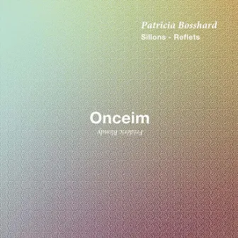 Patricia Bosshard: Sillons - Reflets by Onceim