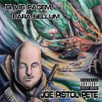 Si Vis Pacem Para Bellum by Joe Pistol Pete