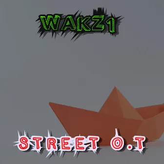 STREET O.T by WAKZ1