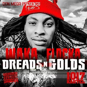 Dreads n' Golds by Don Mega