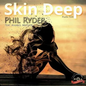 Skin Deep (Radio Edit) by Phil Ryder