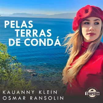 Pelas Terras de Condá (Acústico) by Kauanny Klein