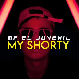 My Shorty by MP El Juvenil