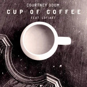 Cup Of Coffee by Courtney Odom