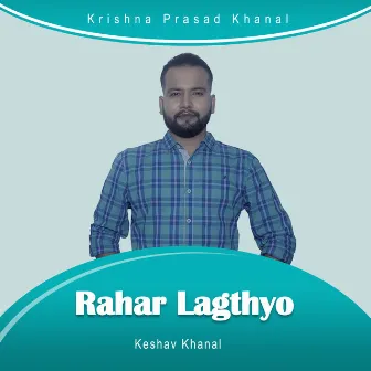 Rahar Lagthyo by Bikram Thapa