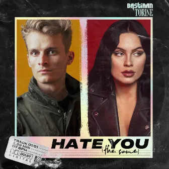 Hate You (The Same) by Bastiaan