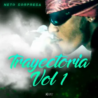 Trayectoria Vol. 1 by Neto Sorpresa